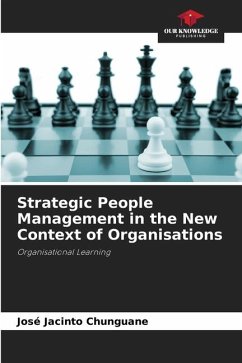 Strategic People Management in the New Context of Organisations - Chunguane, José Jacinto