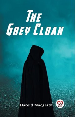 The Grey Cloak - Macgrath, Harold
