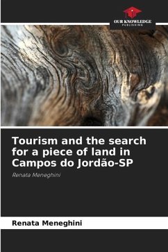 Tourism and the search for a piece of land in Campos do Jordão-SP - Meneghini, Renata