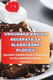 Vrhunska Knjiga Recepata Za Sladoledne PloČice