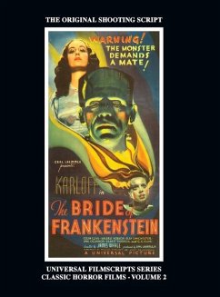 The Bride of Frankenstein - Universal Filmscripts Series, Classic Horror Films - Volume 2 (hardback) - Riley, Philip