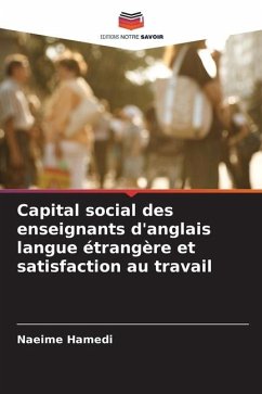 Capital social des enseignants d'anglais langue étrangère et satisfaction au travail - Hamedi, Naeime