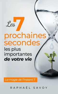 Cover Les 7 prochaines secondes les plus importantes de votre vie (eBook, ePUB)