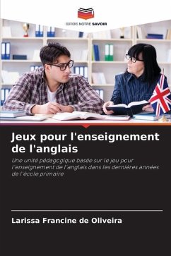 Jeux pour l'enseignement de l'anglais - Francine de Oliveira, Larissa