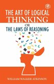 The Art of Logical Thinking or The Law of Reasoning