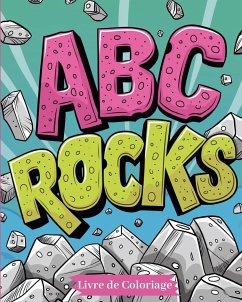 ABC rocks - Livre de coloriage - Wath, Polly