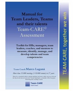 Manual for Team Leaders, Teams and their talents. Team-CARE Assessment - Laganà, Marco