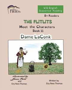 THE FLITLITS, Meet the Characters, Book 11, Dame LaConk, 8+Readers, U.S. English, Supported Reading - Rees Thomas, Eiry