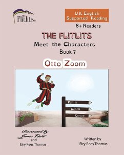 THE FLITLITS, Meet the Characters, Book 7, Otto Zoom, 8+Readers, U.K. English, Supported Reading - Rees Thomas, Eiry