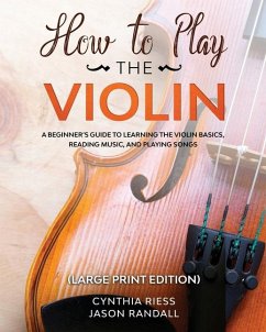 How to Play the Violin (Large Print Edition) - Riess, Cynthia