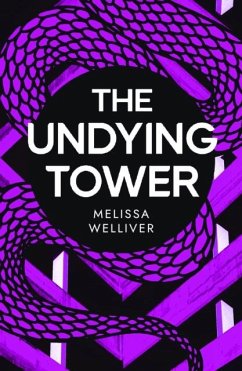 The Undying Tower - Welliver, Melissa