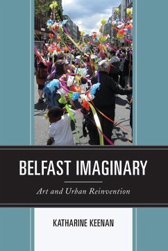 Belfast Imaginary - Keenan, Katharine