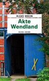 Akte Wendland (eBook, ePUB)