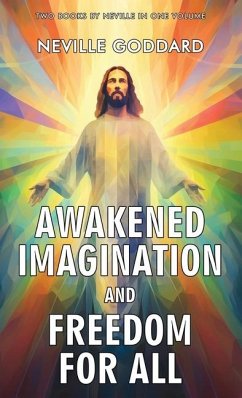 Awakened Imagination and Freedom for All - Goddard, Neville