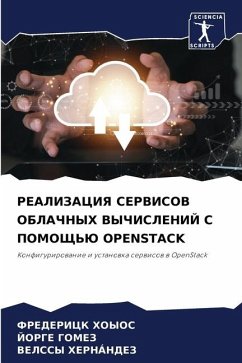 REALIZACIYa SERVISOV OBLAChNYH VYChISLENIJ S POMOShh'Ju OPENSTACK - HOYOS, FREDERICK;GOMEZ, JORGE;Hernández, Velssy