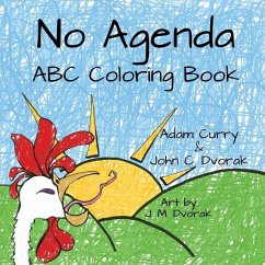 No Agenda ABC Coloring Book - Curry, Adam; Dvorak, John C
