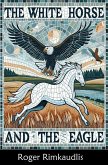 The White Horse and the Eagle (eBook, ePUB)