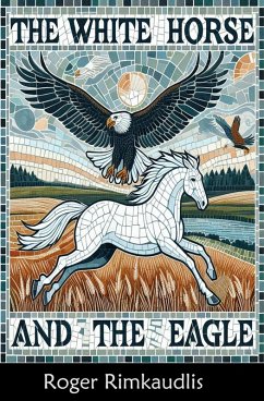Cover The White Horse and the Eagle (eBook, ePUB)