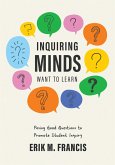 Inquiring Minds Want to Learn (eBook, ePUB)