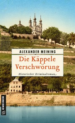 Die Käppele Verschwörung (eBook, ePUB) - Meining, Alexander