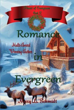 Romance in Evergreen - Schmidt, Mary L