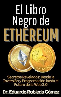 El Libro Negro de Ethereum ecretos Revelados - Gómez, Eduardo Robledo