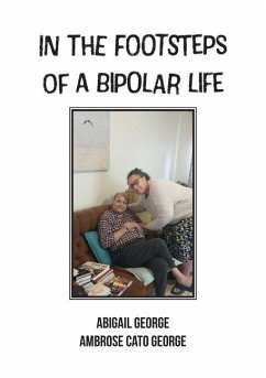 In The Footsteps Of A Bipolar Life - George, Abigail; George, Ambrose Cato