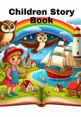 Short Bedtime Stories for Children Ages 3 - 8 - Three (3) Bedtime Stories-Lily's Journeys & Sammy's Voyage