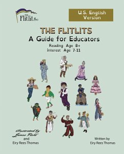 THE FLITLITS, A Guide for Educators, Reading Age 8+, Interest Age 7-11, U.S. English Version - Rees Thomas, Eiry