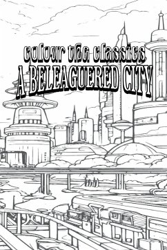 EXCLUSIVE COLORING BOOK Edition of Margaret Oliphant's A Beleaguered City - Colour the Classics