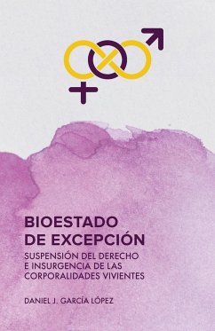 Bioestado de excepción - García López, Daniel J