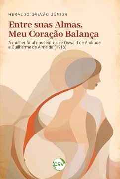 Entre suas almas, meu coração balança (eBook, ePUB) - Júnior, Heraldo Galvão