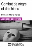 Combat de nègre et de chiens de Bernard-Marie Koltès (eBook, ePUB)