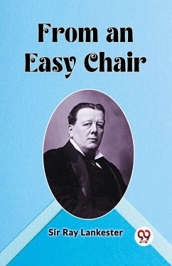 From an Easy Chair - Lankester, Ray