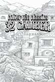 Donald McGibeny's 32 Caliber [Premium Deluxe Exclusive Edition - Enhance a Beloved Classic Book and Create a Work of Art!]