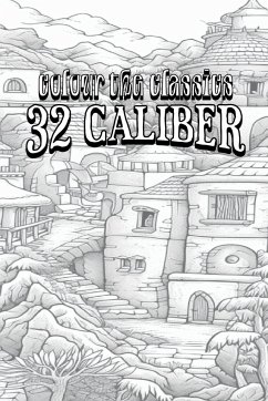 EXCLUSIVE COLORING BOOK Edition of Donald McGibeny's 32 Caliber - Colour the Classics