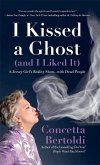 I Kissed a Ghost (and I Liked It)