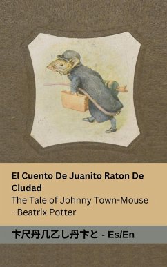 El Cuento De Juanito Raton De Ciudad / The Tale of Johnny Town-Mouse - Potter, Beatrix