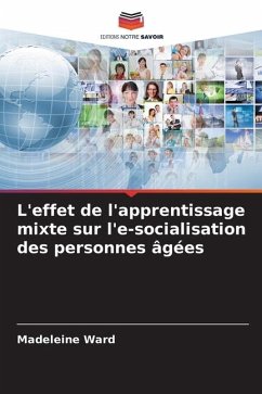 L'effet de l'apprentissage mixte sur l'e-socialisation des personnes âgées - Ward, Madeleine