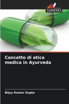 Concetto di etica medica in Ayurveda - Gupta, Bijay Kumar