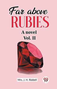 Far above rubies A novel Vol. II - Riddell, J. H.