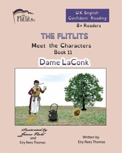 THE FLITLITS, Meet the Characters, Book 11, Dame LaConk, 8+Readers, U.K. English, Confident Reading - Rees Thomas, Eiry