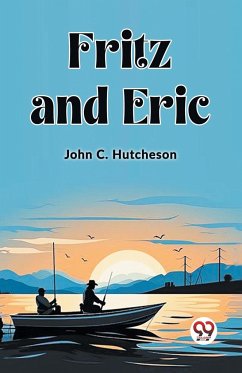 Fritz and Eric - Hutcheson, John C.