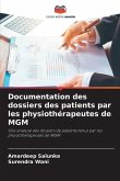 Documentation des dossiers des patients par les physiothérapeutes de MGM