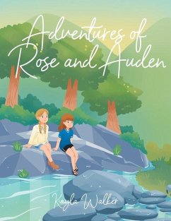 Adventures of Rose and Auden - Walker, Kayla