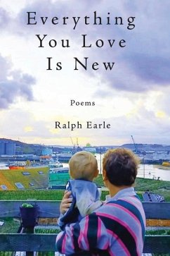 Everything You Love Is New - Earle, Ralph