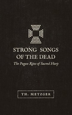 Strong Songs of the Dead - Metzger, Th.