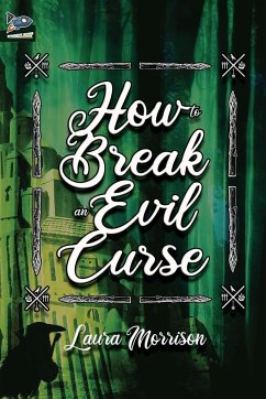 How to Break an Evil Curse - Morrison, Laura