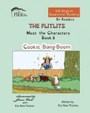 THE FLITLITS, Meet the Characters, Book 8, Cookie Bang-Boom, 8+Readers, U.K. English, Supported Reading