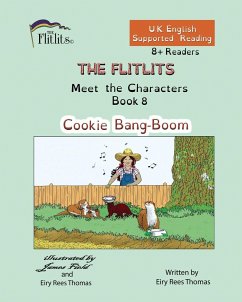 THE FLITLITS, Meet the Characters, Book 8, Cookie Bang-Boom, 8+Readers, U.K. English, Supported Reading - Rees Thomas, Eiry